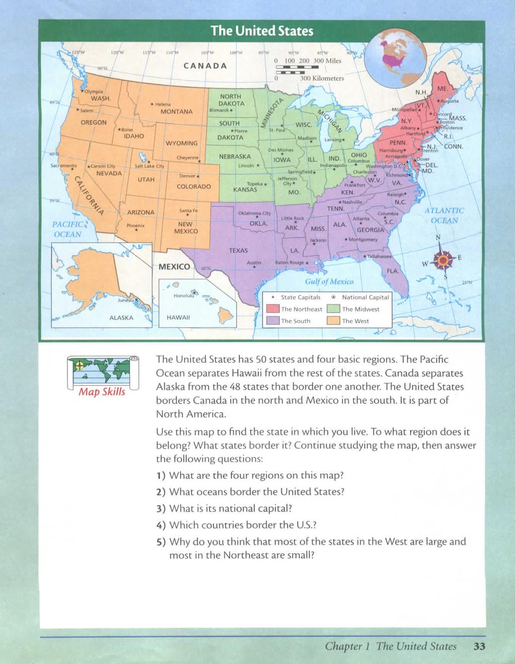 The United States PACIFIC OCEAN State Capitals National Capita The Northeast i I The Midwest B The South [ 1 The West Map 5/C/7/5 The United States has 50 states and four basic regions.