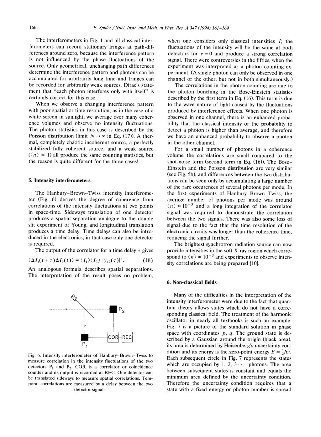 166 E. Spdler /Nuel. Instr and Meth. in Phys Res. A 347 (1994) 161-169 The interferometers in Fig.
