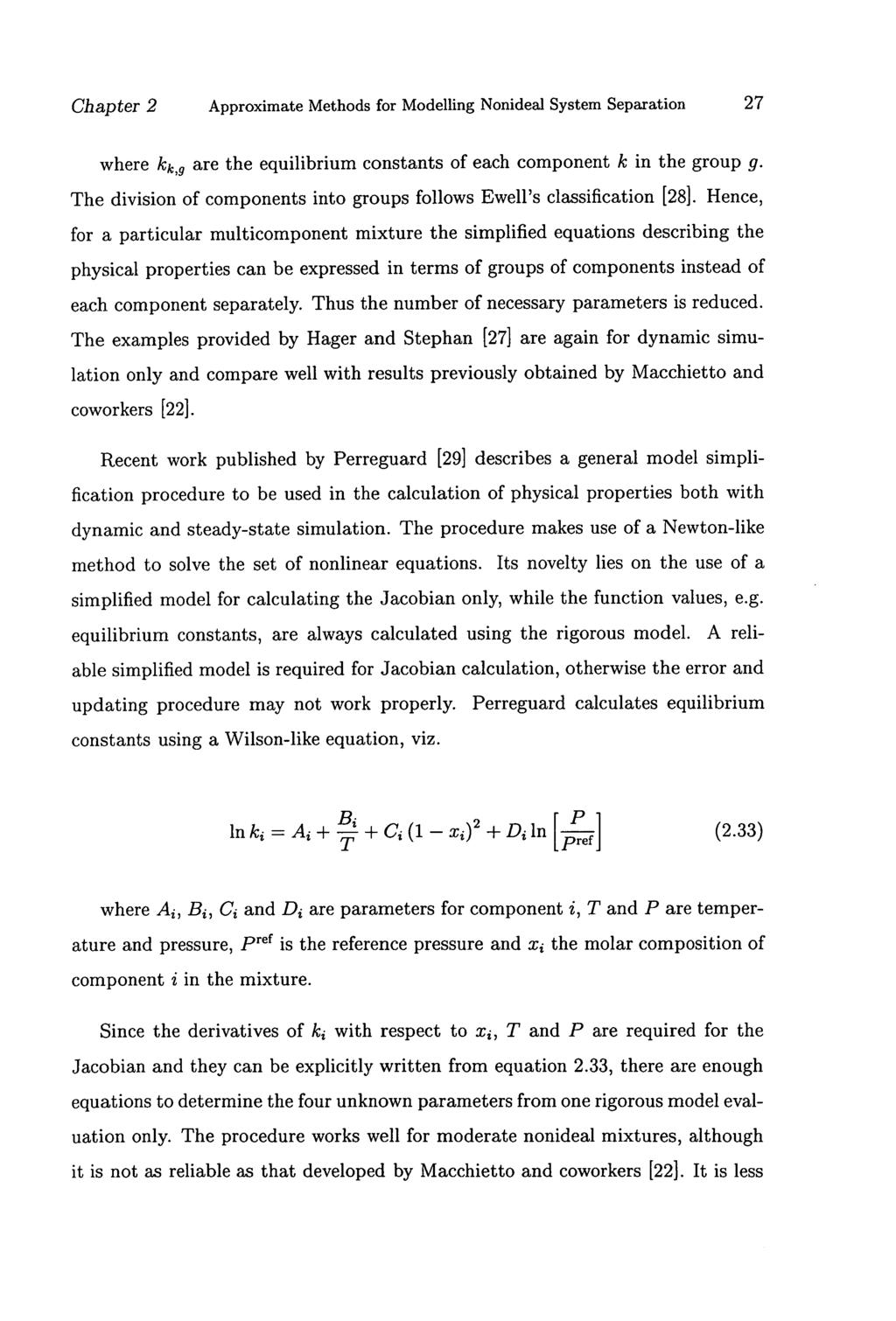 Chapter 2 Approximate Methods for Modelling Nonideal System Separation 27 where kk,g are the equilibrium constants of each component k in the group g.