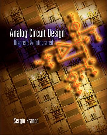 Analog Circuit Design Discrete & Integrated Sergio Franco San Francisco State University The McGraw-Hill Companies Learning Solutions, 2011 ISBN 978-0-07-340894-1 Errata 1 st Printing (December 14,
