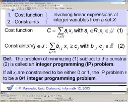 Integer linear programming models Ingredients: Cost function Constraints Involving linear expressions of integer variables from a set X Cost function C = a x X i i x i with a i R R, x i N N (1)