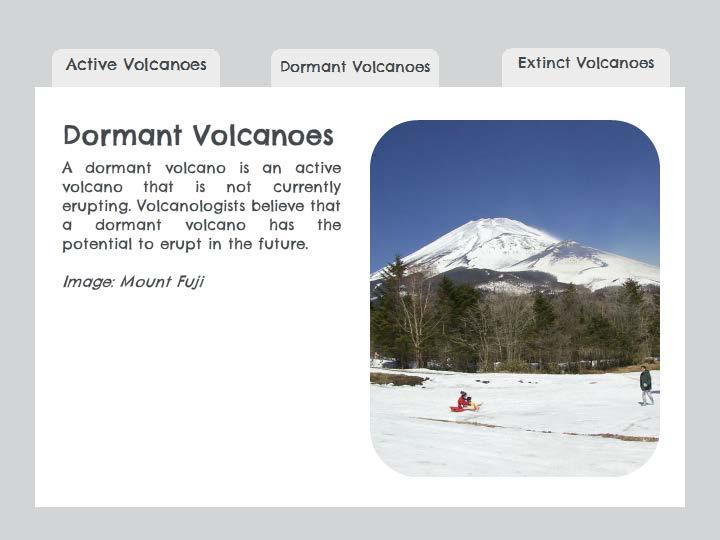 A dormant volcano is an active volcano that is not currently erupting.