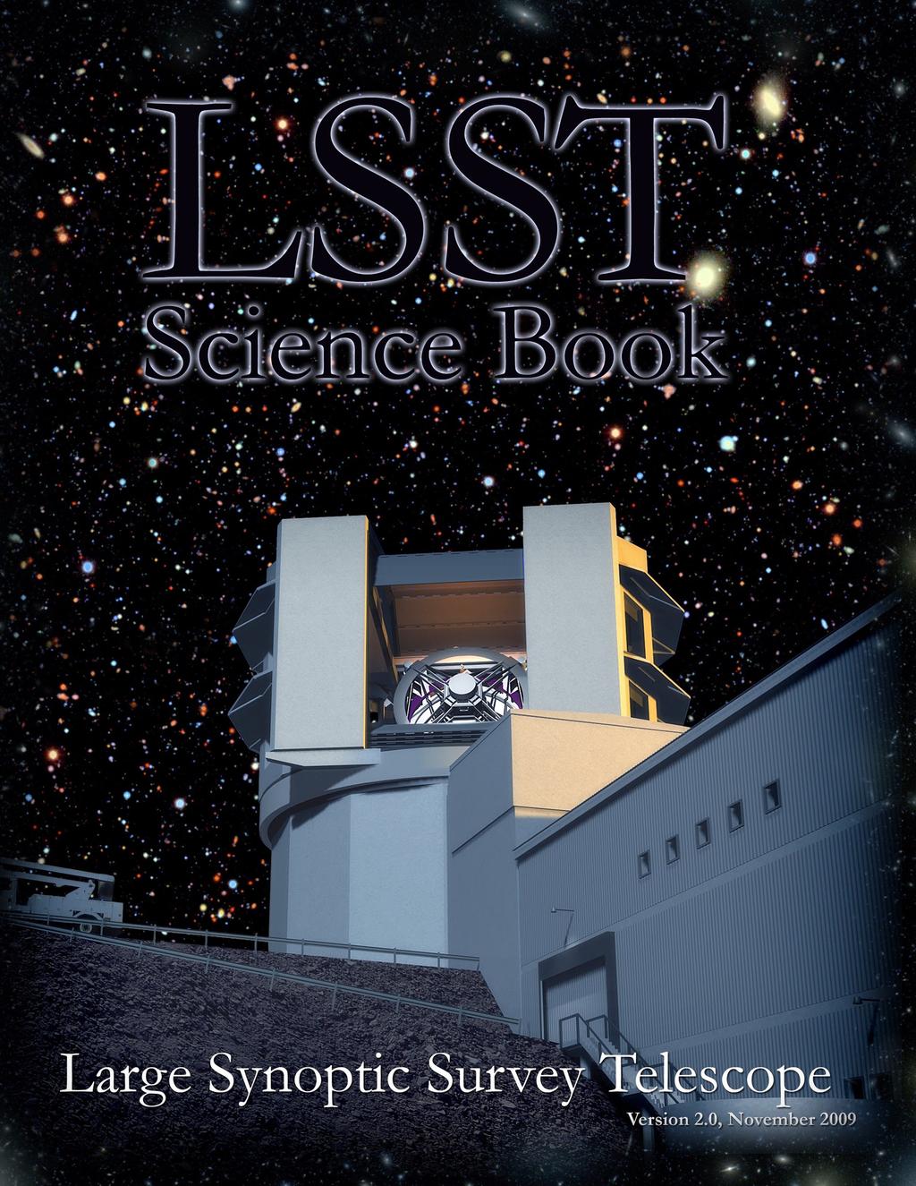 LSST Science Themes Dark matter, dark energy, cosmology (spatial distribution of galaxies, gravitational lensing, supernovae, quasars) Time domain (cosmic explosions, variable stars, proper motions)
