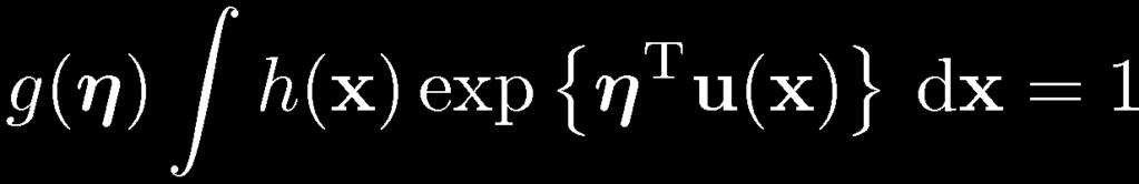 The Exponential Family (1) where is the natural parameter