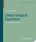 Linear Integral Equations linear integral equations author by Ram P.