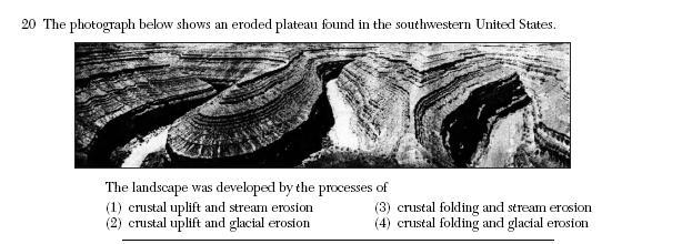 12. The photograph below shows an eroded plateau found in the southwestern United States.