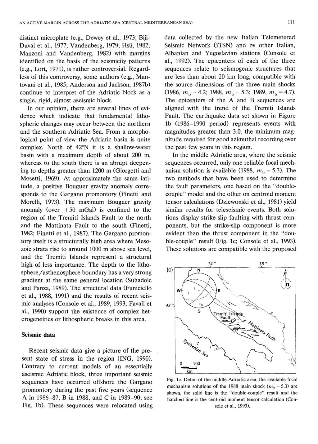 AN ACTIVE MARGIN ACROSS THE ADRIATIC SEA (CENTRAL MEDITERRANEAN SEA) 111 distinct microplate (e.g., Dewey et al., 1973; Biji- Duval et al.