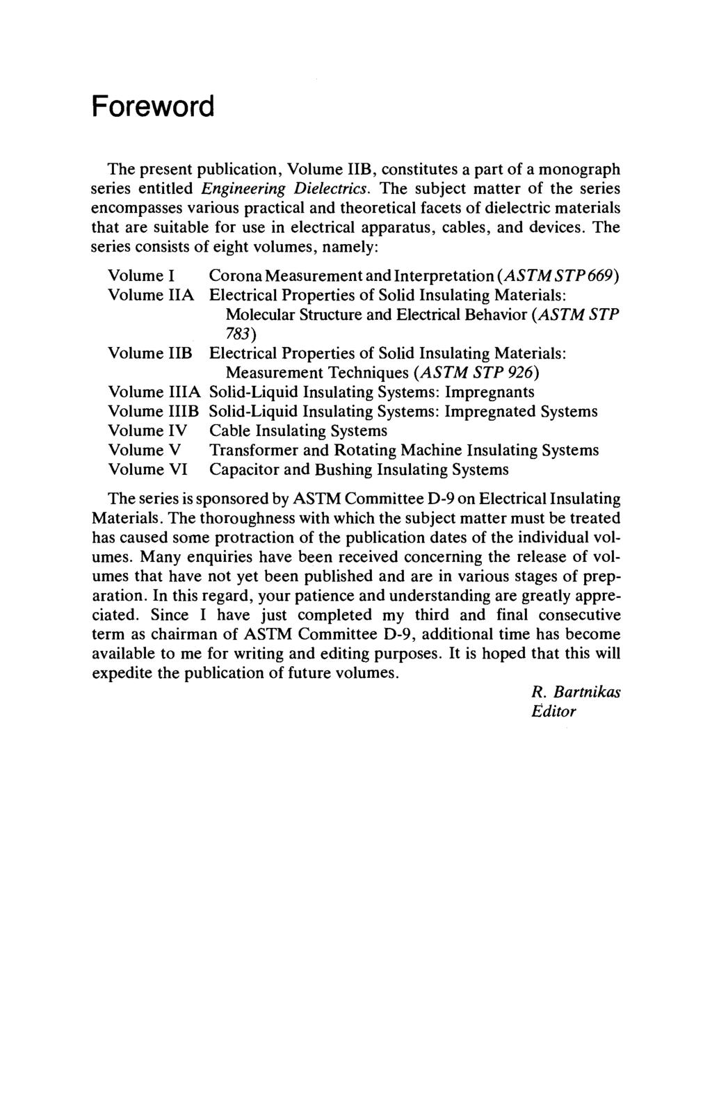 Foreword The present publication, Volume IIB, constitutes a part of a monograph series entitled Engineering Dielectrics.
