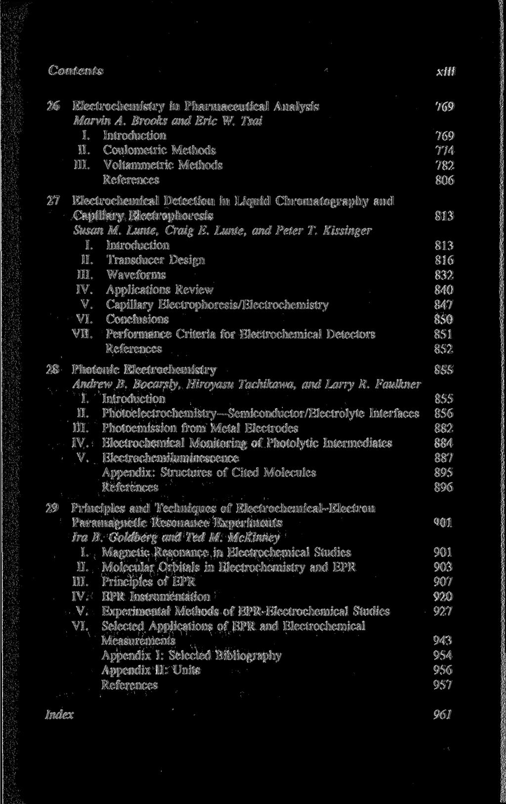 Contents xüi 26 Electrochemistry in Pharmaceutical Analysis 769 Marvin A. Brooks and Eric W. Tsai 769 II. Coulometric Methods 774 III.