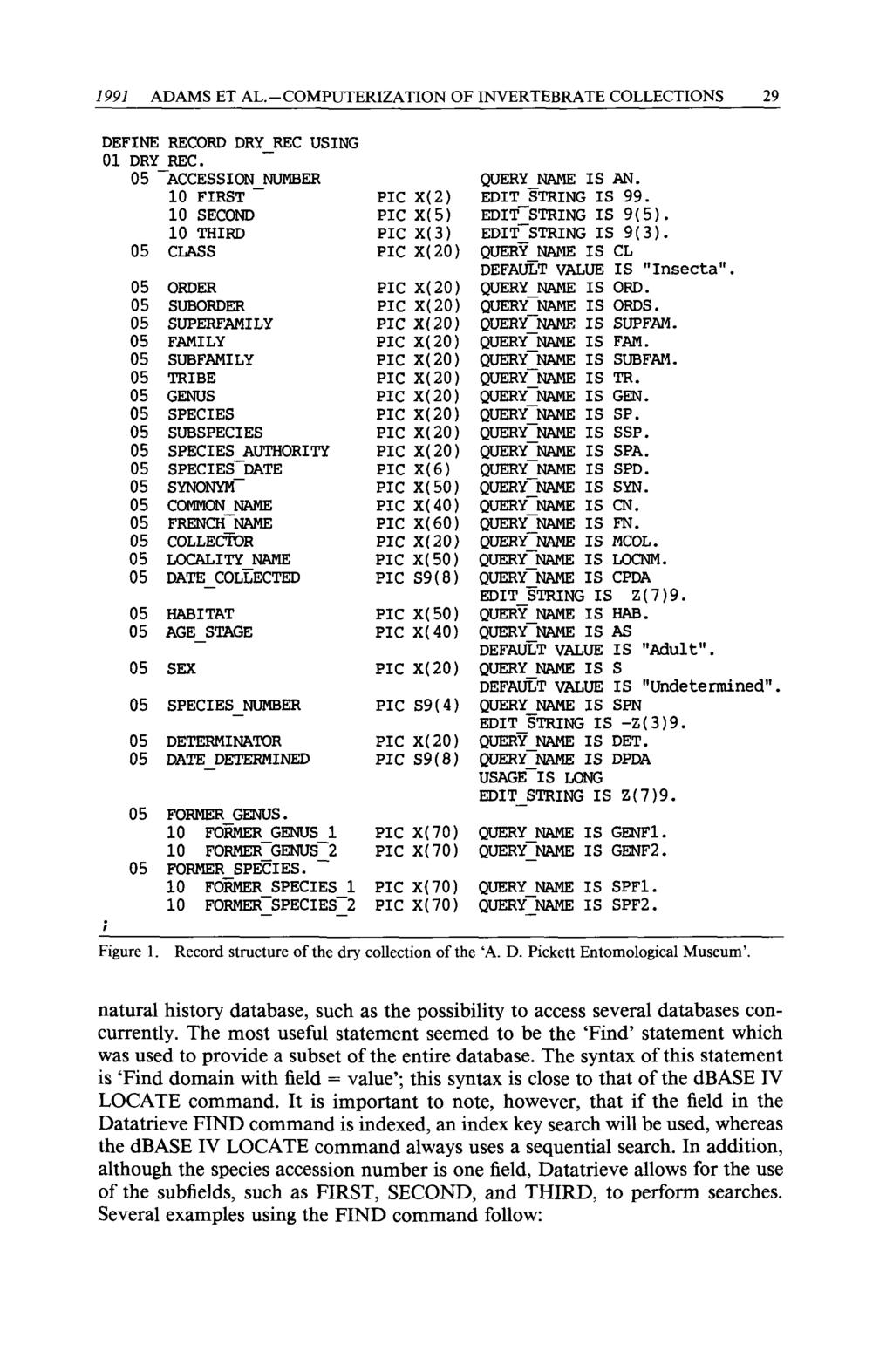 / 991 ADAMS ET AL. - COMPUTERIZATION OF INVERTEBRATE COLLECTIONS 29 DEFINE RECORD DRY REC USING 1 DRY REC.