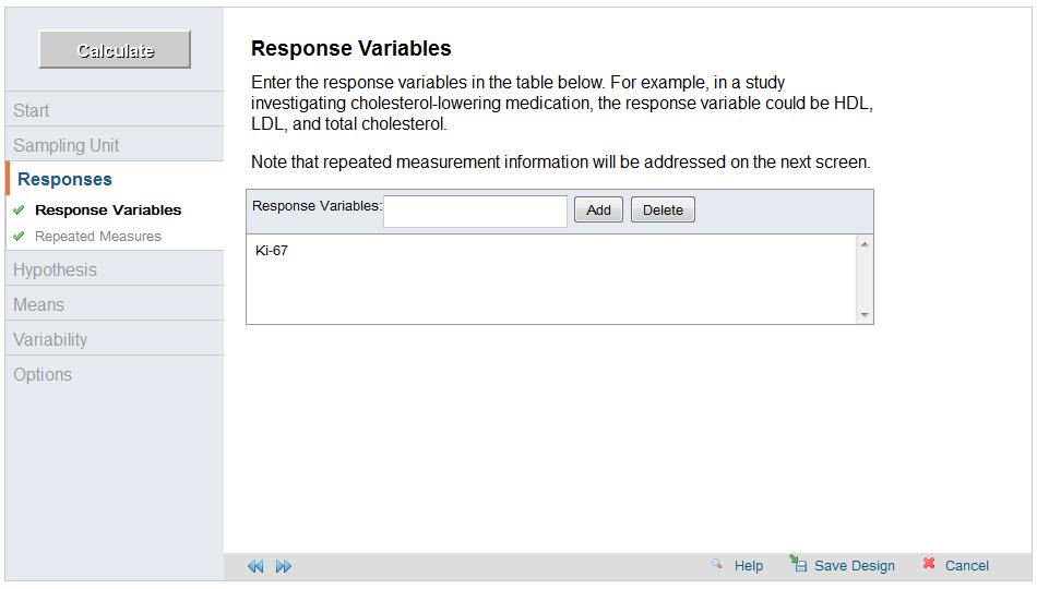 Read the Responses Introduction screen, and click the forward arrow when you have finished. The Response Variable screen allows you to enter the response variable(s) of interest.