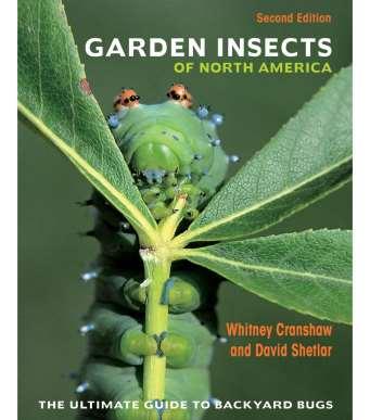 Garden Insects of North America, 2 nd Edition Complete revision of original Co-authored (with