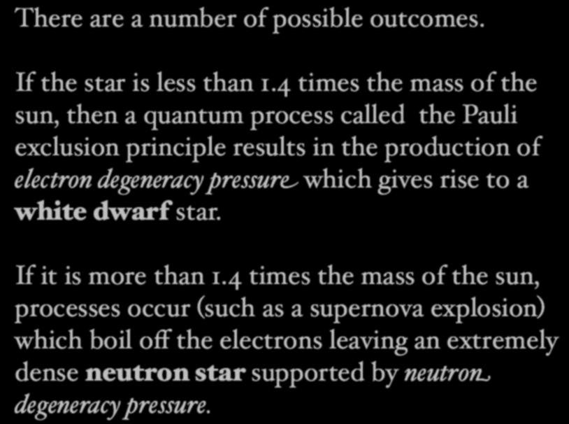 There are a number of possible outcomes. If the star is less than 1.