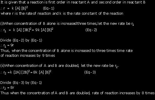 Order and Molecularity of reaction Question 1 A reaction is of first order in reactant A and of second order in reactant B.