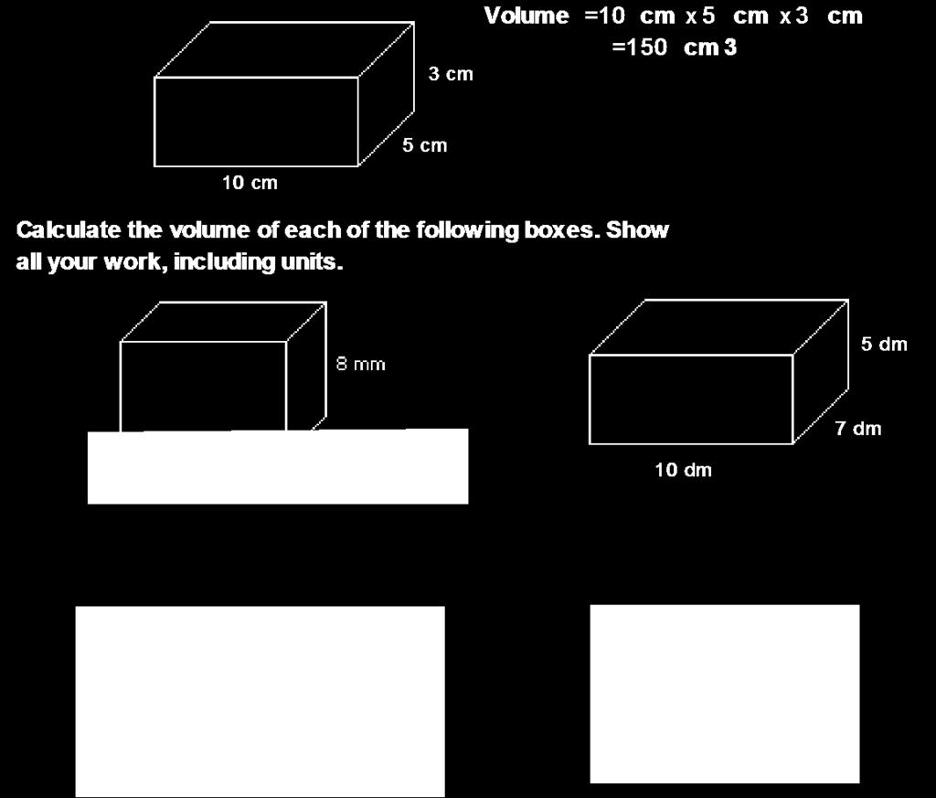 page 6 of 12 Metric Conversions Work Sheet page # 4 Science 8: Volume of a Box or Cube Volume of Cube: The volume of solid object with regular shapes such as boxes or cubes can be measured