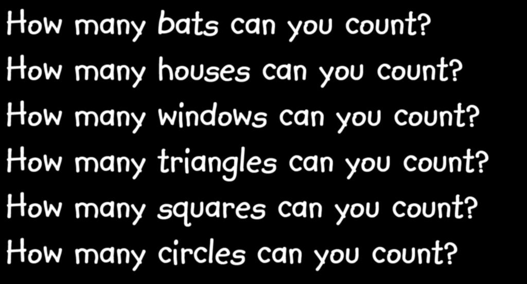 bats can you count? houses can you count?