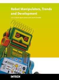 Robot Manipulators Trends and Development Edited by Agustin Jimenez and Basil M Al Hadithi ISBN 978-953-307-073-5 Hard cover, 666 pages Publisher InTech Published online 01, March, 2010 Published in