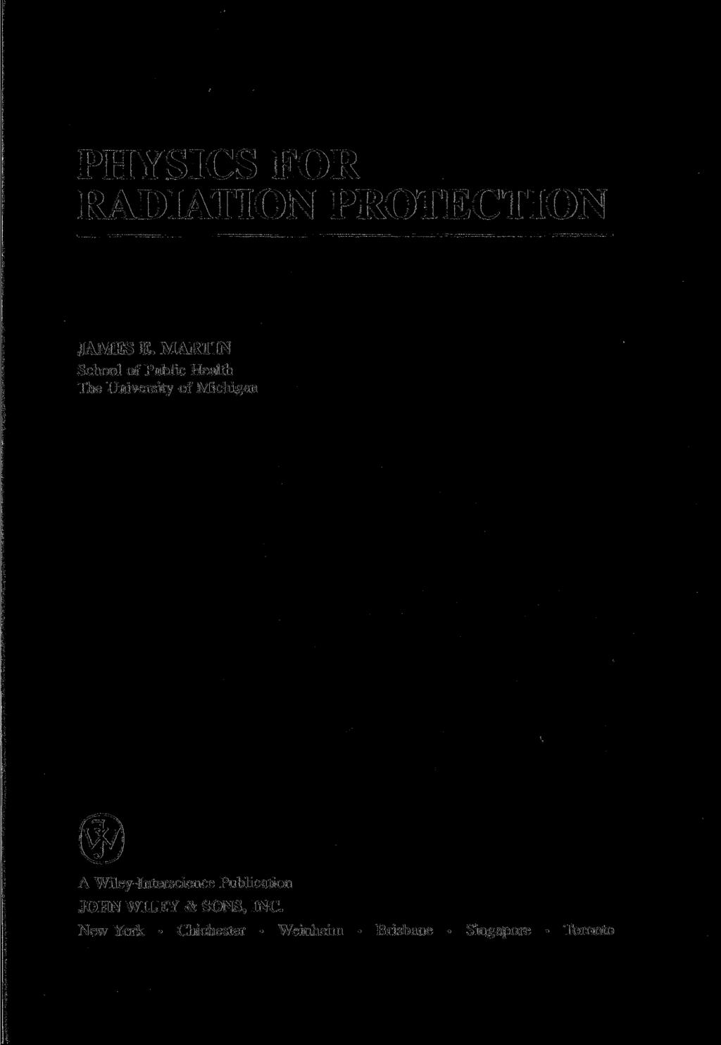 PHYSICS FOR RADIATION PROTECTION JAMES E.