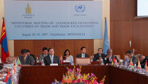 Ministerial Meeting of Landlocked Developing Countries on Trade and Trade Facilitation. August 28-29, 2007, Ulaanbaatar, Mongolia.