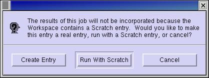 Chapter 3: Running Jaguar From Maestro If your job input is a scratch entry, an alert box (Figure 3.7) is displayed when you click Start, before the Start dialog box is displayed.