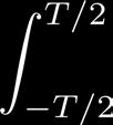 Fourier transform variations* terminology: transform analysis synthesis function periodicity: discrete transform continuous transform