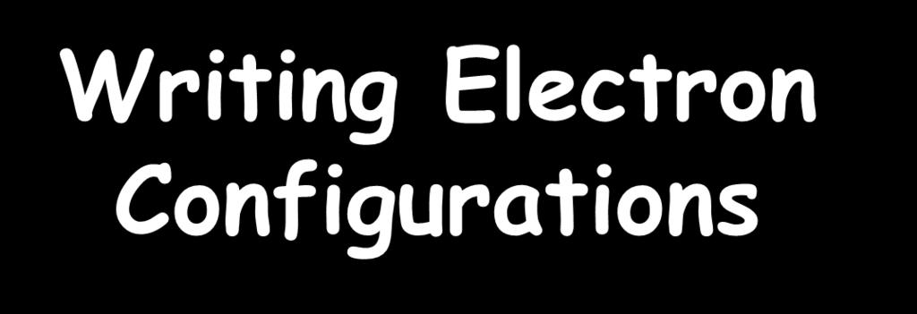 Nitrogen: Writing Electron Configurations