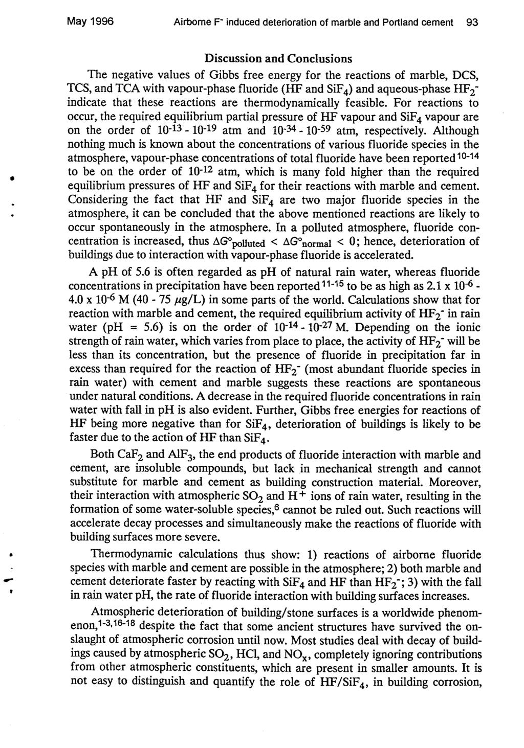 May 1996 Airborne r induced deterioration of marble and Portland cement 93 Discussion and Conclusions The negative values of Gibbs free energy for the reactions of marble, DCS, TCS, and TCA with