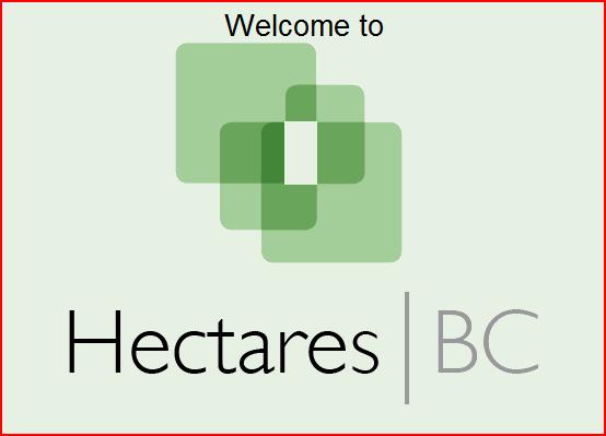 Hectares BC An internet analysis tool that allows the user access to a lot of spatial data Available to