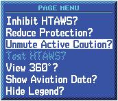 Select the HTAWS Page and press MENU. Turn the large or small right knob to highlight Enable Full Protection?. Mute HTAWS Caution 2.