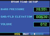 Part Seven: Section 3 ADS-B Interface: Ryan TCAD Traffic Ryan TCAD Setup 1. From the Nav group Traffic page, press the MENU key. Turn the small right knob to highlight Setup?