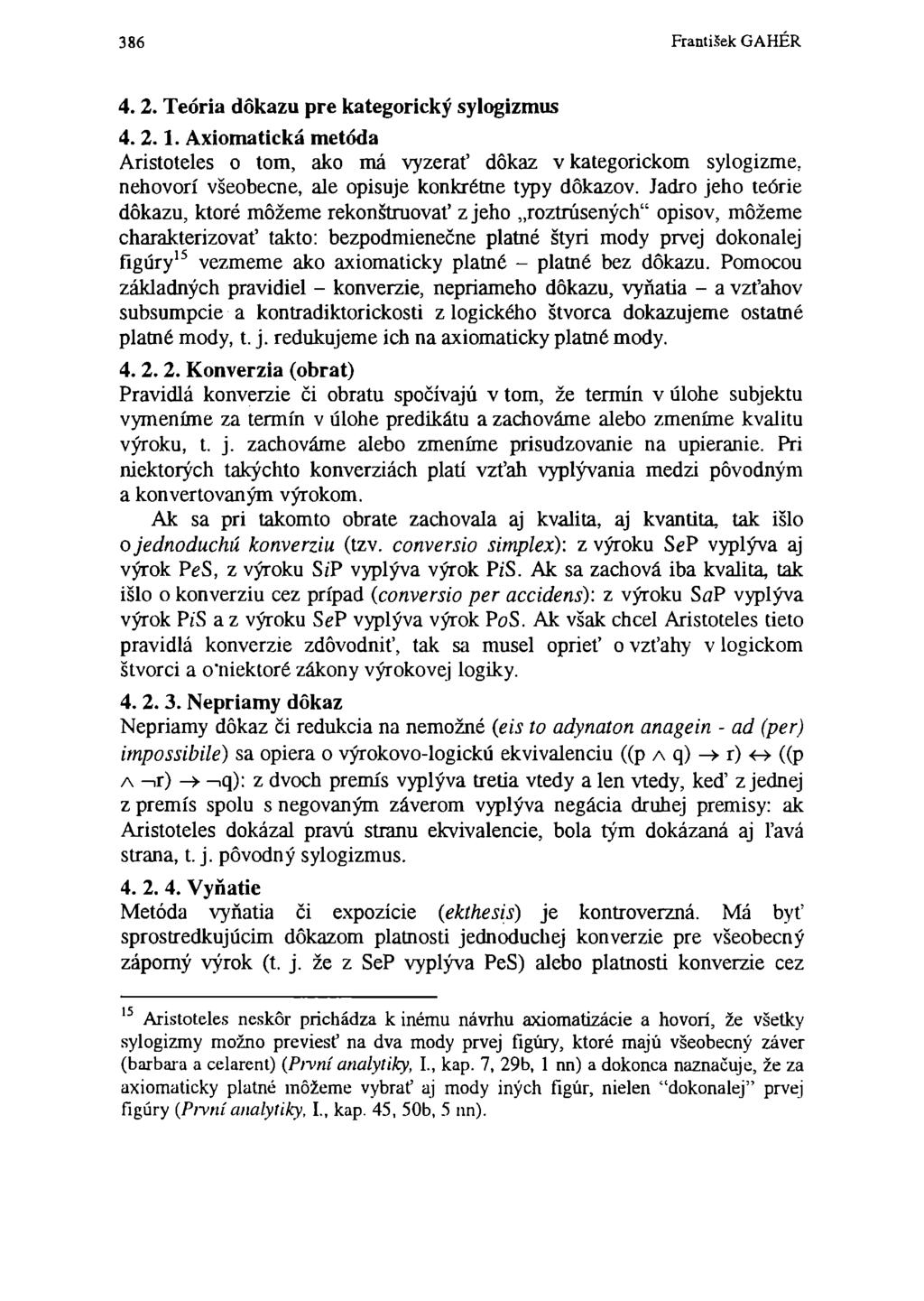386 František GAHÉR 4.2. Teória dôkazu pre kategorický sylogizmus 4. 2.1.