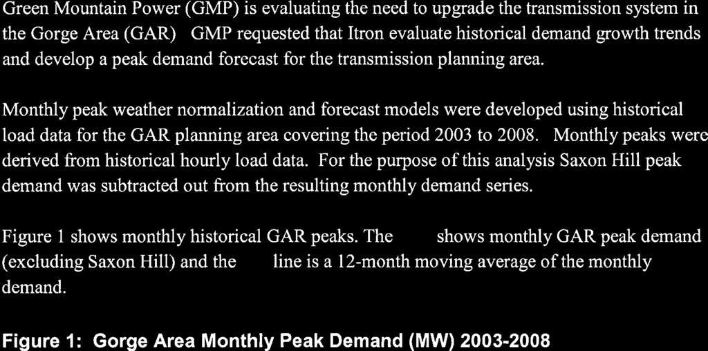 Monthly peak weather normalization and forecast models were developed using historical load data for the GAR planning area covering the period 2003 to 2008.