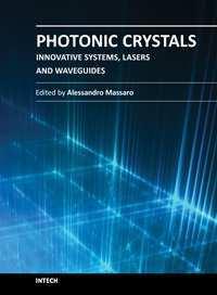 Photonic Crystals - Innovative Systems, Lasers and Waveguides Edited by Dr.