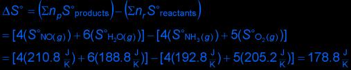 Example 17.4: Calculate DS for the reaction 4 NH 3(g) + 5 O 2(g) 4 NO (g) + 6 H 2 O (g) H 2 O(g) 188.