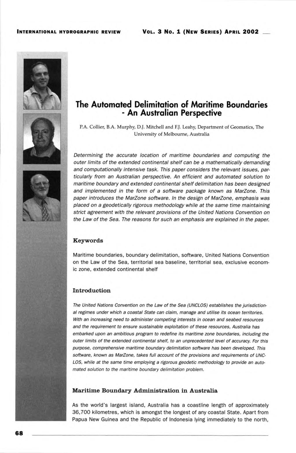 The Automated Delimitation of Maritime Boundaries - An Australian Perspective P.A. Collier, B.A. Murphy, D.J.