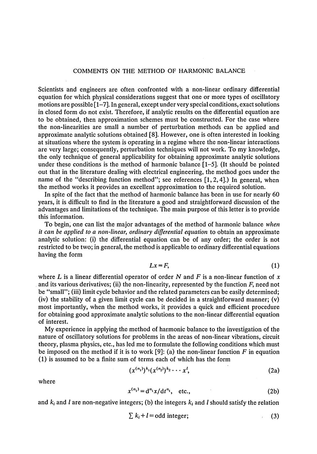 Journal of Sound and Vibration (1984) 94(3), 456-460 COMMENTS ON THE METHOD OF HARMONIC BALANCE Scientists and engineers are often confronted with a non-linear ordinary differential equation for