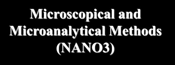 Microscopical and Microanalytical Methods (NANO3)
