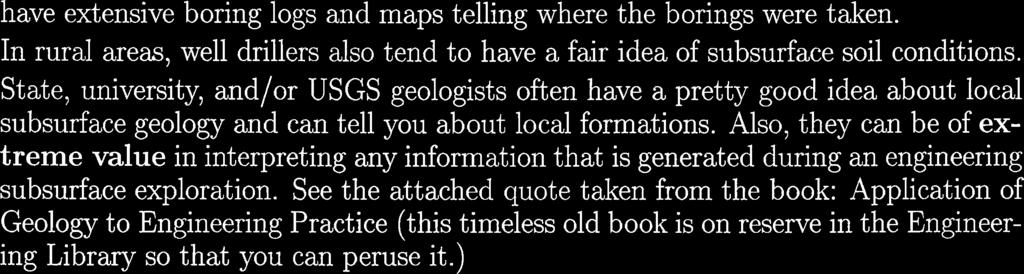 Neither do they assume to suggest that geologic opinion is to take the place of properly organized exploration. This is a mistake commonly made.