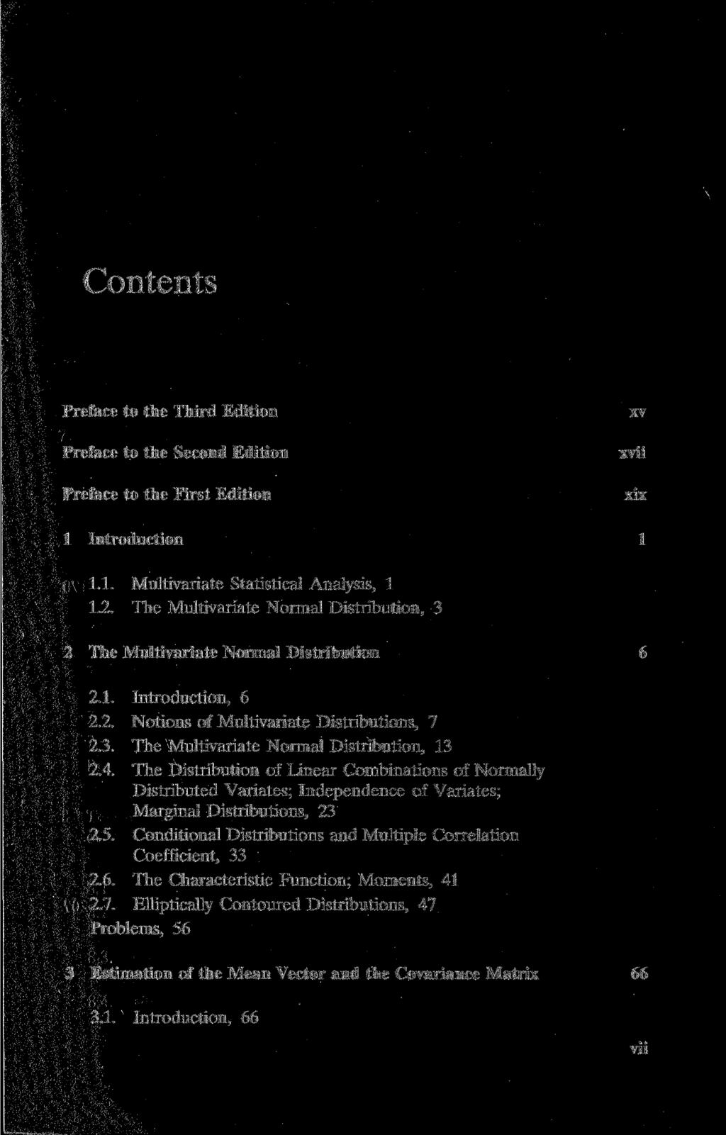 Contents Preface to the Third Edition Preface to the Second Edition Preface to the First Edition 1 Introduction 1.1. Multivariate Statistical Analysis, 1 1.2.