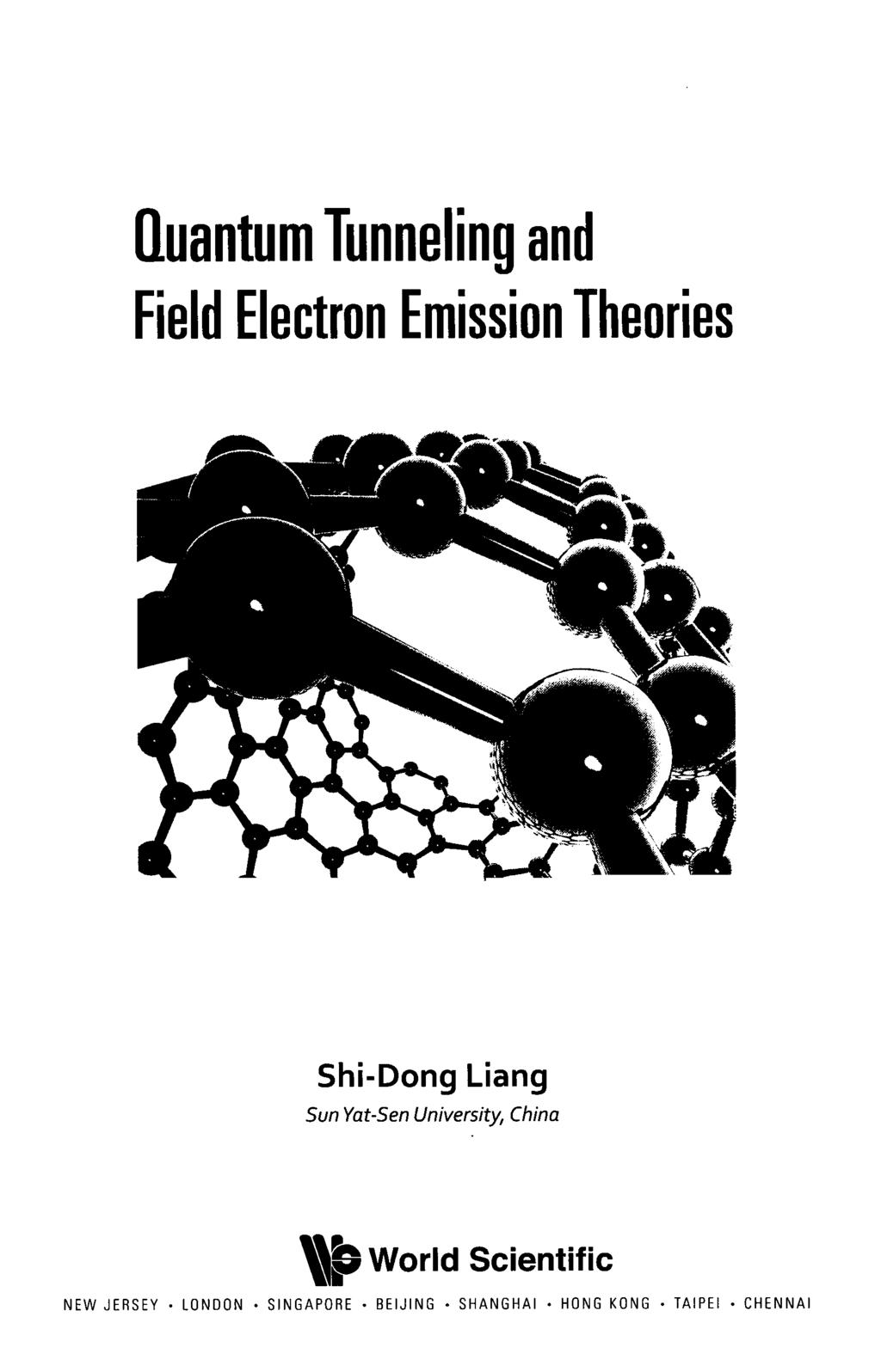BEIJING SHANGHAI Quantum Tunneling and Field Electron Emission Theories Shi-Dong Liang Sun