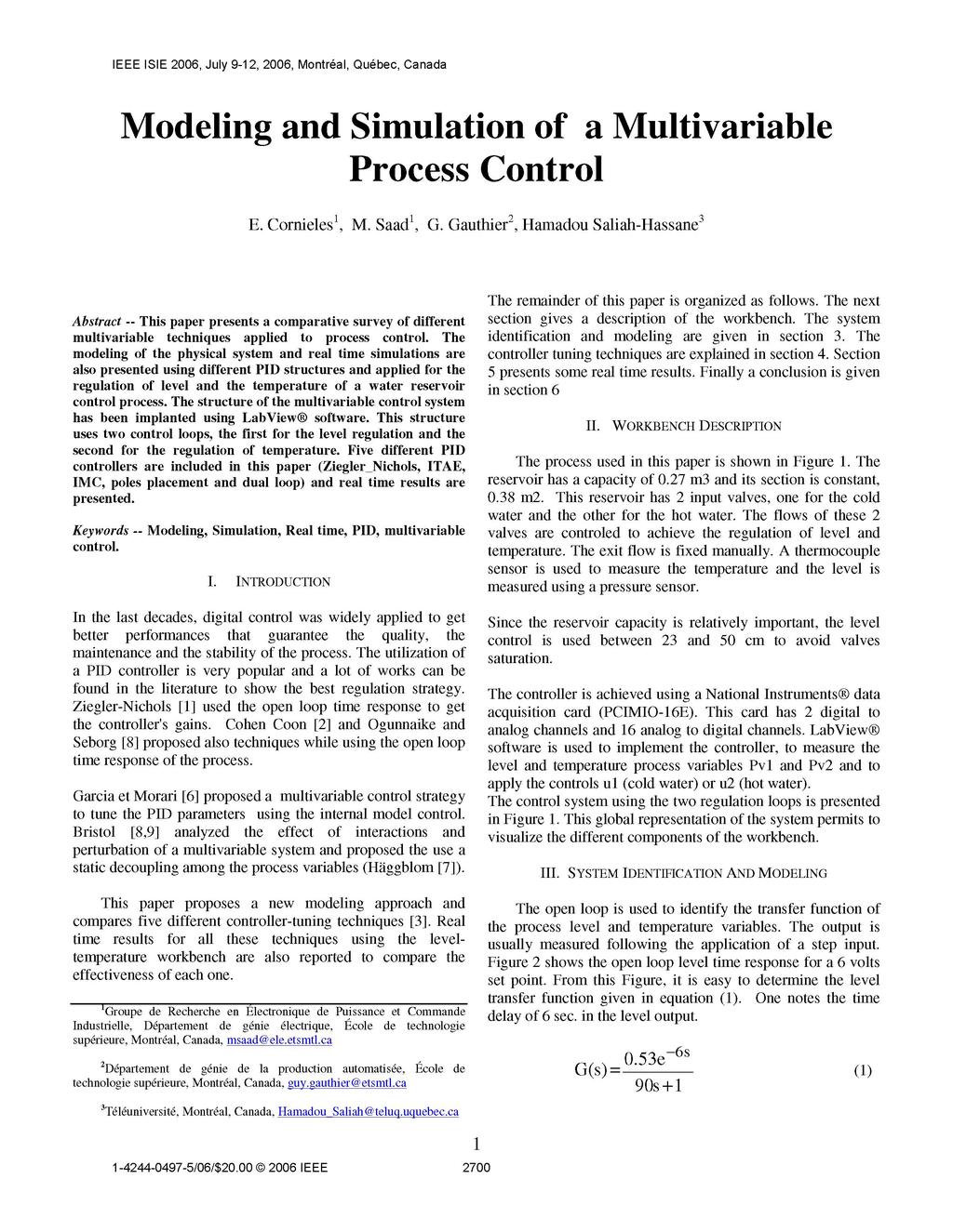 IEEE ISIE 2006, July 9-12, 2006, Montreal, Quebec, Canada Modeling and Simulation of a Multivariable Process Control E. Cornieles1, M. Saad1, G.