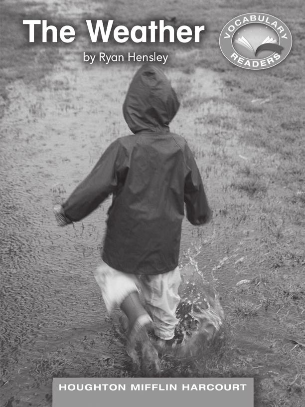 LESSON 20 TEACHER S GUIDE The Weather by Ryan Hensley Fountas-Pinnell Level E Nonfiction Selection Summary Weather changes all the time. The wind blows; the rain falls; the sun shines.
