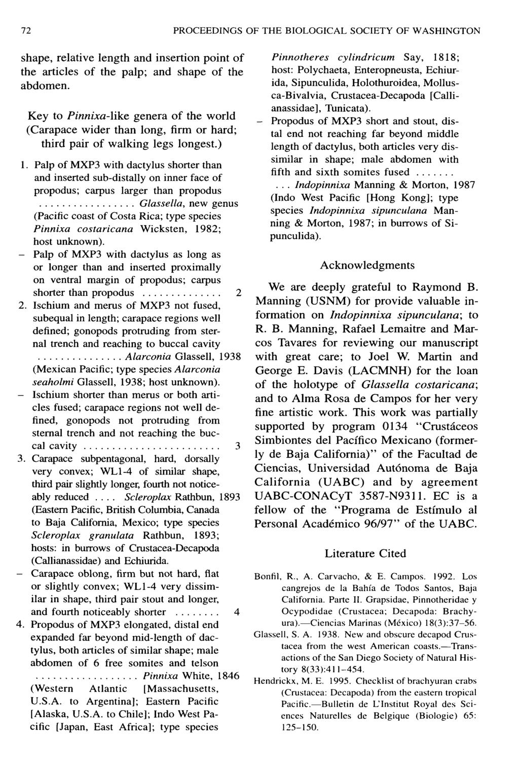 72 PROCEEDINGS OF THE BIOLOGICAL SOCIETY OF WASHINGTON shape, relative length and insertion point of the articles of the palp; and shape of the abdomen.