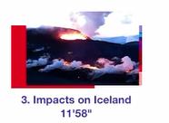 TASK: So did you predict the main dangers? Watch the clip and see. 0:00 3:15 1 Who initially investigated the eruption? 2 What does this tell you about structures and emergency procedures in Iceland?