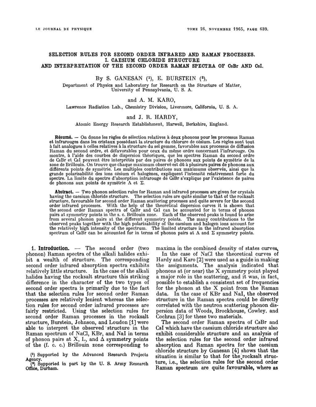 The t,e JOURNAL DE PHYSIQUE TOME 26, NOVEMBRE 1965, 639. SELECTION RULES FOR SECOND ORDER INFRARED AND RAMAN PROCESSES. I. CAESIUM CHLORIDE STRUCTURE AND INTERPRETATION OF THE SECOND ORDER RAMAN SPECTRA OF CsBr AND CsI.