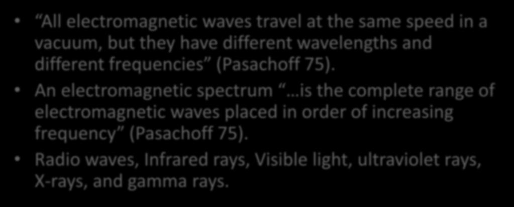 and different frequencies (Pasachoff 75).