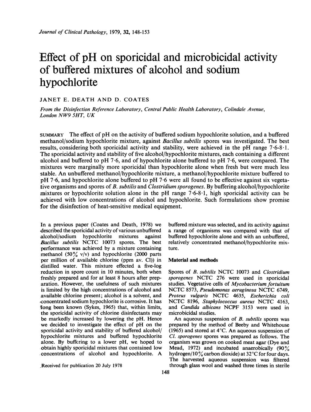 Journal of Clinical Pathology, 1979, 32, 148-153 Effect of on sporicidal and microbicidal activity of buffered mixtures of alcohol and sodium hypochlorite JANET E. DEATH AND D.