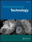 Environmental Technology ISSN: 0959-3330 (Print) 1479-487X (Online)