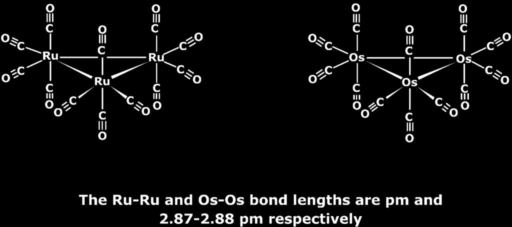9 The Os3(CO)12 molecule has approximately D3h symmetry. In Ru3(CO)12 molecule, the average Ru-CO(axial) bond distance is 189 pm whereas the average Ru-CO(equitorial) bond distance is 193 pm. 5.