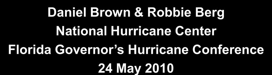 Hurricane Conference 24 May 2010 Image courtesy of